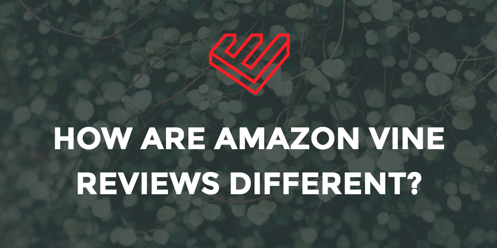 how are amazon vine reviews different? - wonderflow