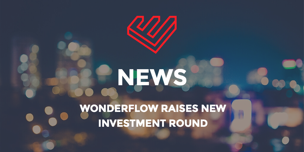 wonderflow raises new investment round - wonderflow